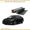 Dán Phim Cách Nhiệt Toyota Camry 2019 - Trung Tâm Thi Công Uy Tín TPHCM