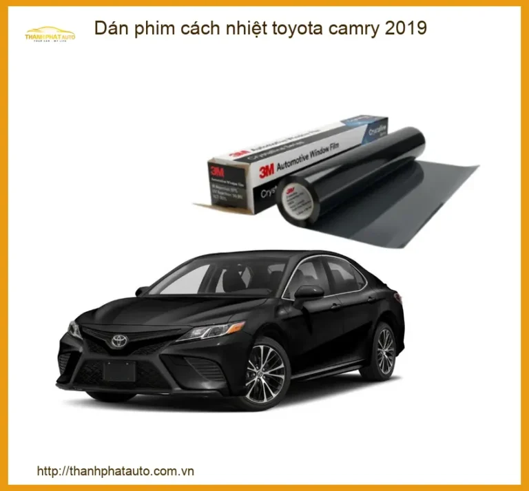 Dán Phim Cách Nhiệt Toyota Camry 2019 - Trung Tâm Thi Công Uy Tín TPHCM