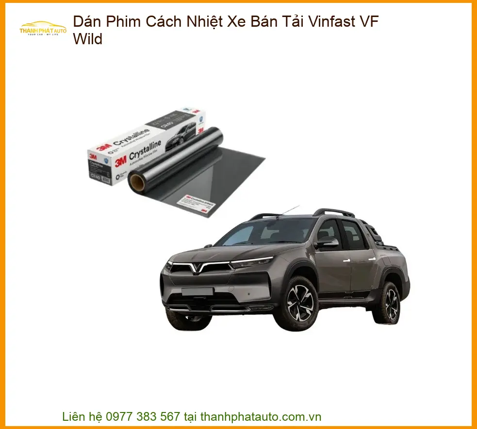 Dán Phim Cách Nhiệt Xe Bán Tải Vinfast VF Wild - Trung Tâm Gắn Uy Tín TPHCM