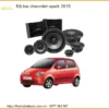 Nâng Cấp Âm Thanh Loa Chevrolet Spark 2015 - Địa Chỉ Độ Uy Tín TPHCM