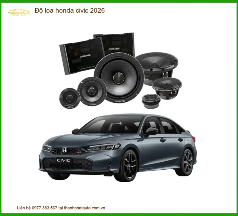 Độ Loa Cao Cấp Ô Tô Honda Civic 2026 - Trung Tâm Nâng Cấp Chính Hãng TPHCM
