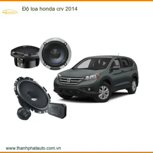 Độ Loa Honda CRV 2014 - Địa Chỉ Lắp Đặt Loa Chính Hãng Giá Tốt TPHCM