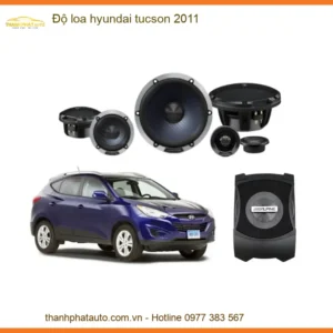 Gói Độ Loa Âm Thanh Cho Xe Hyundai Tucson 2011 - Địa Chỉ Lắp Đặt Uy Tín Tại TPHCM