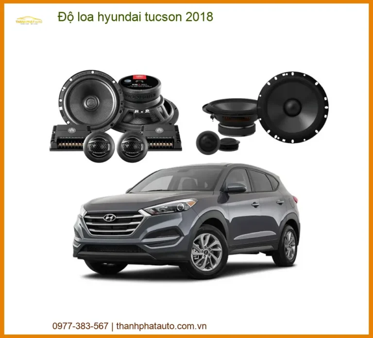 Độ Loa Ô Tô Hyundai Tucson 2018 - Địa Chỉ Lắp Đặt Độ Loa Uy Tín TPHCM