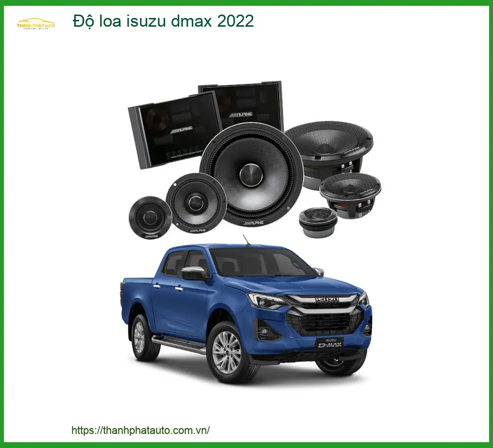 Độ Loa Isuzu Dmax 2022 - Trung Tâm Lắp Đặt Loa Xe Hơi Uy Tín TPHCM