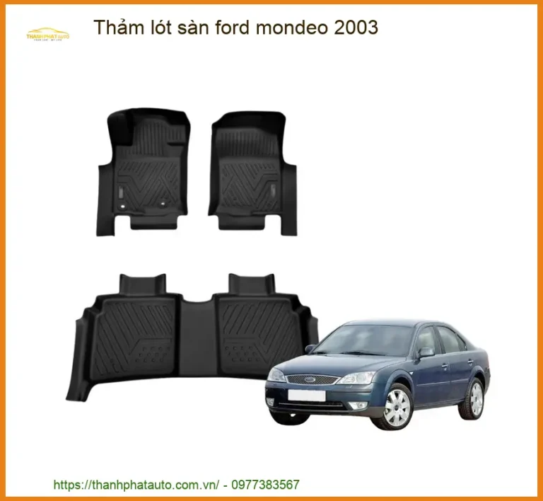 Thảm Lót Sàn Ô Tô Ford Mondeo 2003 - Trung Tâm Lắp Đặt Chính Hãng TPHCM