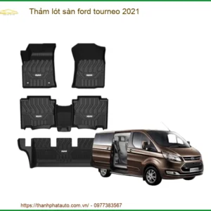 Thảm lót sàn Ford Tourneo 2021 - Nơi Lắp Đặt Thảm Sàn Uy Tín TPHCM