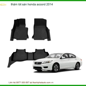 Thảm Lót Sàn Honda Accord 2014 - Địa Chỉ Lắp Đặt Chính Hãng TPHCM