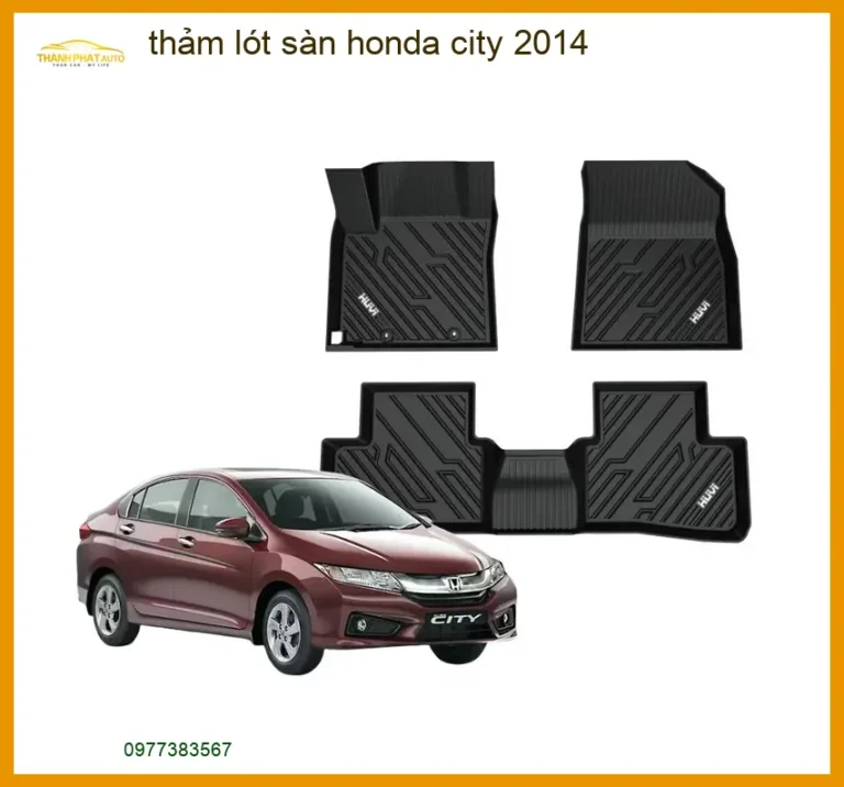 Thảm Lót Sàn Honda City 2014