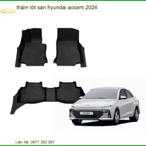 Thảm Lót Sàn Hyundai Accent 2024 - Trung Tâm Gắn Chính Hãng Giá Tốt TPHCM