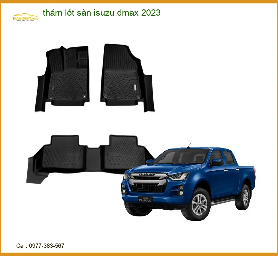 Thảm Lót Sàn Isuzu Dmax 2023 - Địa Chỉ Lắp Đặt Uy Tín TPHCM