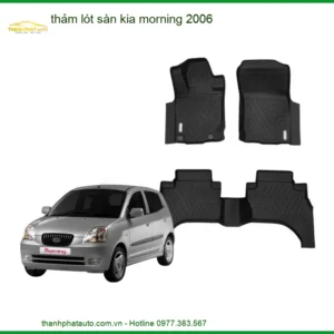 Thảm Lót Sàn Kia Morning 2006 - Trung Tâm Lắp Đặt Chính Hãng Uy Tín TPHCM