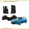Thảm Lót Sàn Mazda 3 2011 - Địa Chỉ Lắp Đặt Giá Tốt TPHCM
