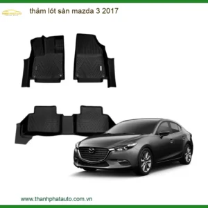 Thảm Lót Sàn Mazda 3 2017 - Địa Chỉ Lắp Đặt Uy Tín TPHCM