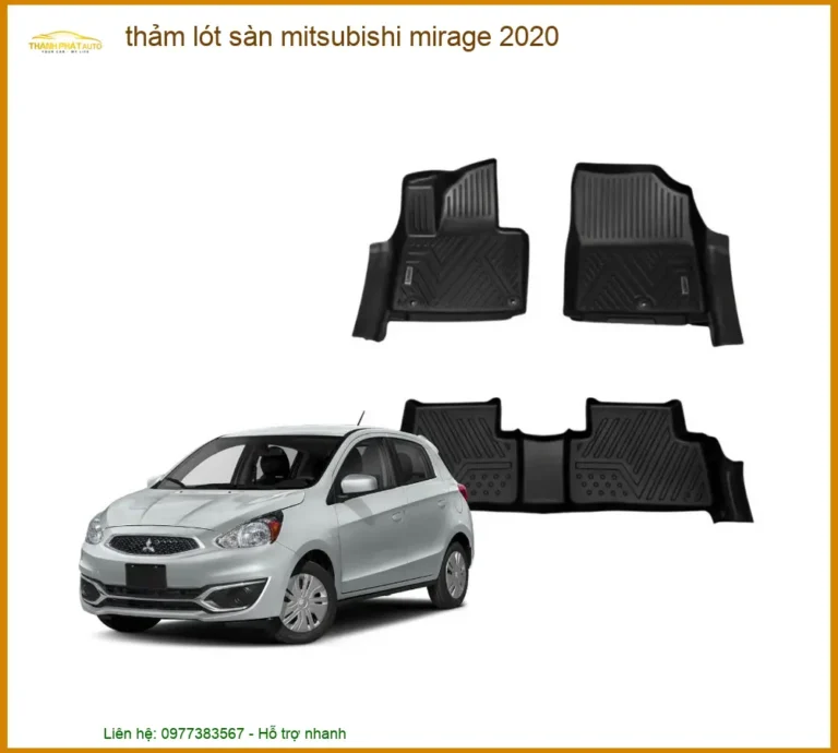 Thảm Lót Sàn Mitsubishi Mirage 2020 - Địa Chỉ Lắp Đặt Cao Cấp Uy Tín TPHCM