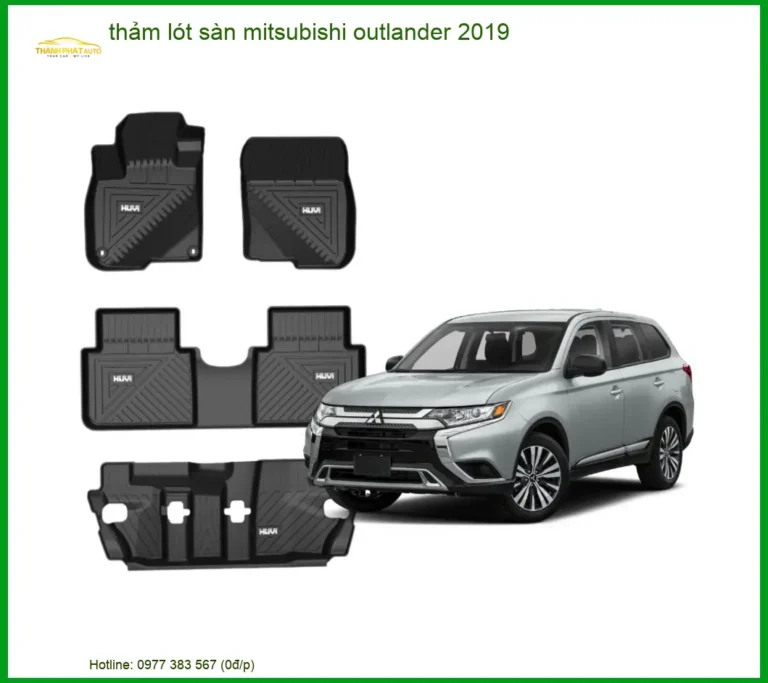 Thảm Lót Sàn Mitsubishi Outlander 2019 - Trung Tâm Gắn Chính Hãng TPHCM