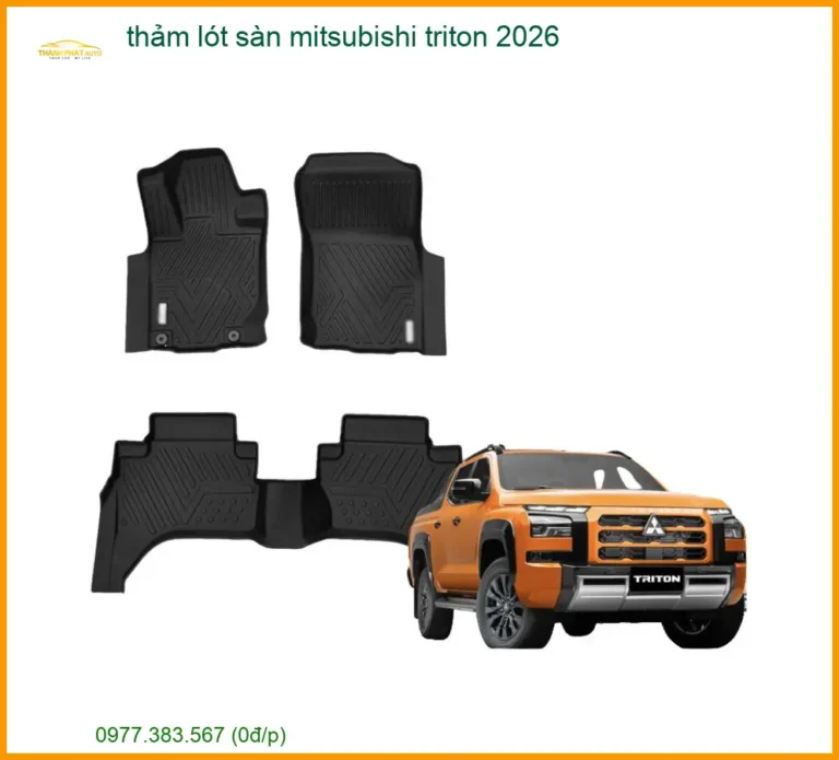 Thảm Lót Sàn Mitsubishi Triton 2026 - Trung Tâm Lắp Đặt Chính Hãng TPHCM
