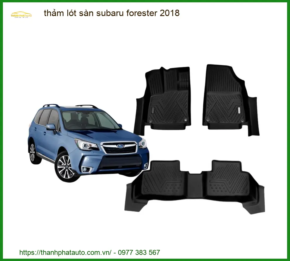 Thảm Lót Sàn Subaru Forester 2018 - Trung Tâm Lắp Đặt Uy Tín TPHCM