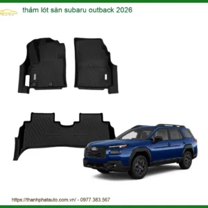 Thảm Lót Sàn Subaru Outback 2026 - Địa Chỉ Lắp Đặt Uy Tín TPHCM