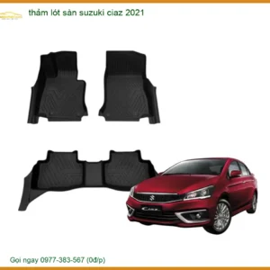 Thảm Lót Sàn Suzuki Ciaz 2021 - Địa Chỉ Lắp Đặt Uy Tín TPHCM