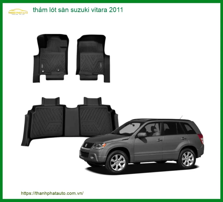 Thảm Lót Sàn Suzuki Vitara 2011 - Trung Tâm Lắp Đặt Uy Tín TPHCM
