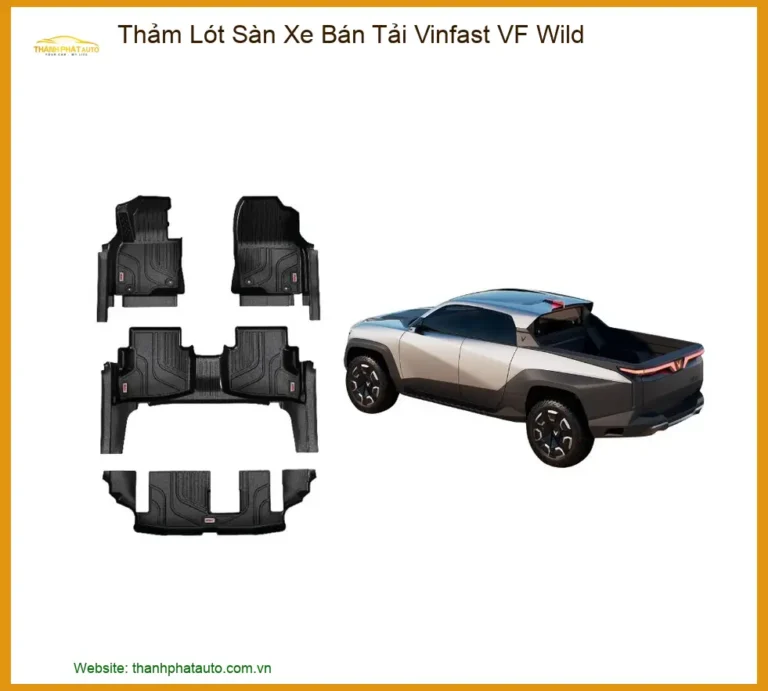 Thảm Lót Sàn Xe Bán Tải Vinfast VF Wild - Địa Chỉ Lắp Đặt Chính Hãng TPHCM