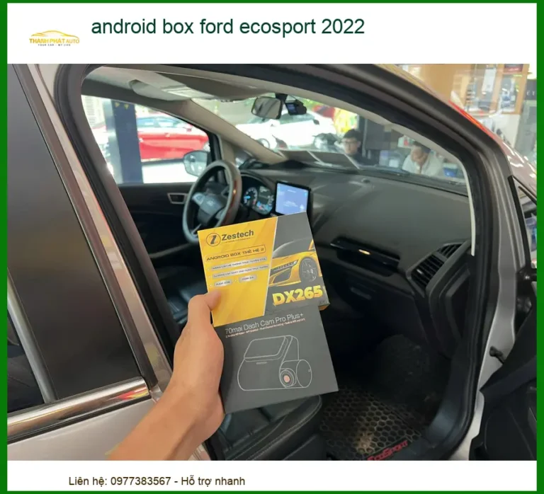 Android Box Cho Ford Ecosport 2022 - Địa Chỉ Lắp Đặt Uy Tín TPHCM