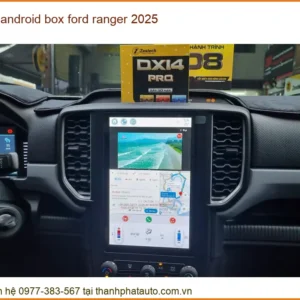 Android Box Ford Ranger 2025 - Trung Tâm Lắp Đặt Uy Tín Nhất TPHCM