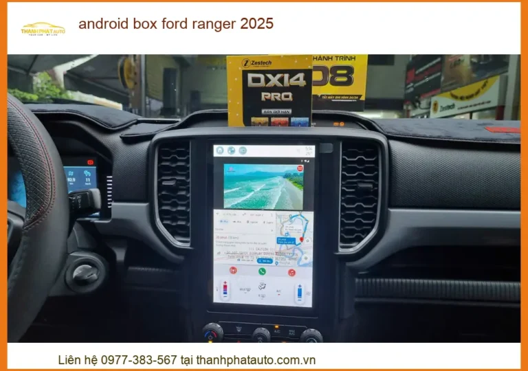 Android Box Ford Ranger 2025 - Trung Tâm Lắp Đặt Uy Tín Nhất TPHCM