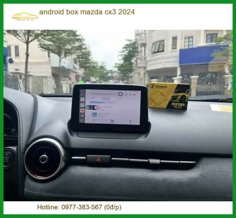 Android Box Mazda CX3 2024 - Đơn Vị Lắp Đặt Nâng Cấp Chính Hãng TPHCM