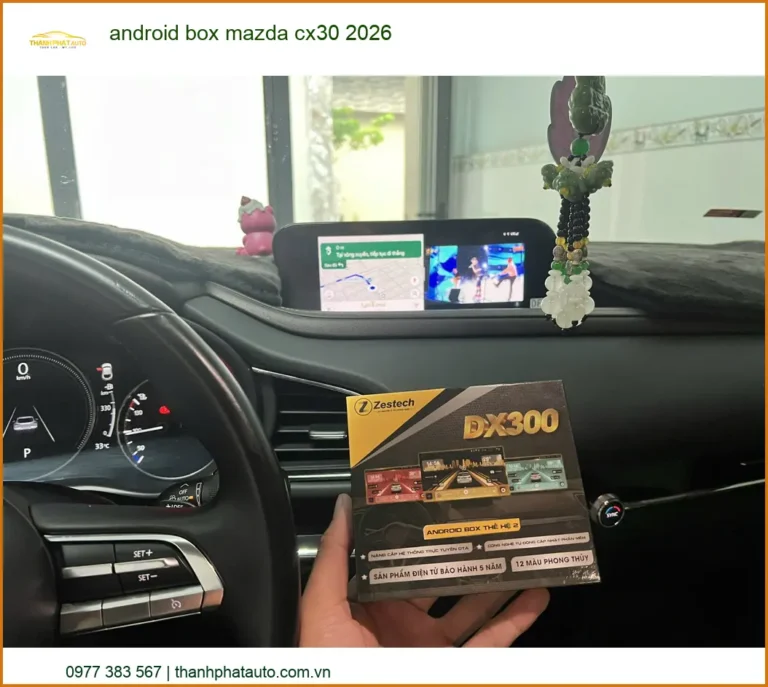 Android Box Mazda CX30 2026 - Trung Tâm Lắp Đặt Chính Hãng Giá Tốt TPHCM