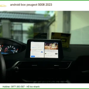 Android Box Peugeot 5008 2023 - Địa Chỉ Lắp Đặt Chính Hãng TPHCM