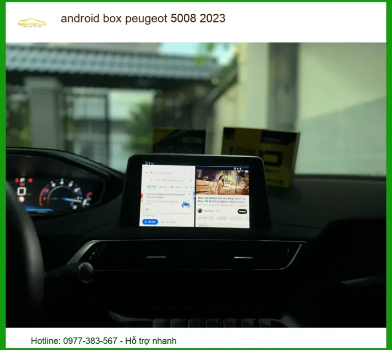 Android Box Peugeot 5008 2023 - Địa Chỉ Lắp Đặt Chính Hãng TPHCM