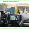Android Box Subaru Forester 2019 - Địa Chỉ Lắp Đặt Uy Tín TPHCM