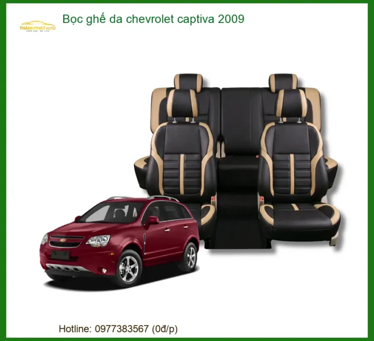 Bọc Ghế Da Cao Cấp Chevrolet Captiva 2009 - Địa Chỉ Lắp Đặt Uy Tín TPHCM