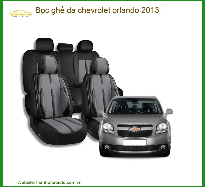 Bọc Ghế Da Chevrolet Orlando 2013 - Trung Tâm Lắp Đặt Uy Tín TPHCM