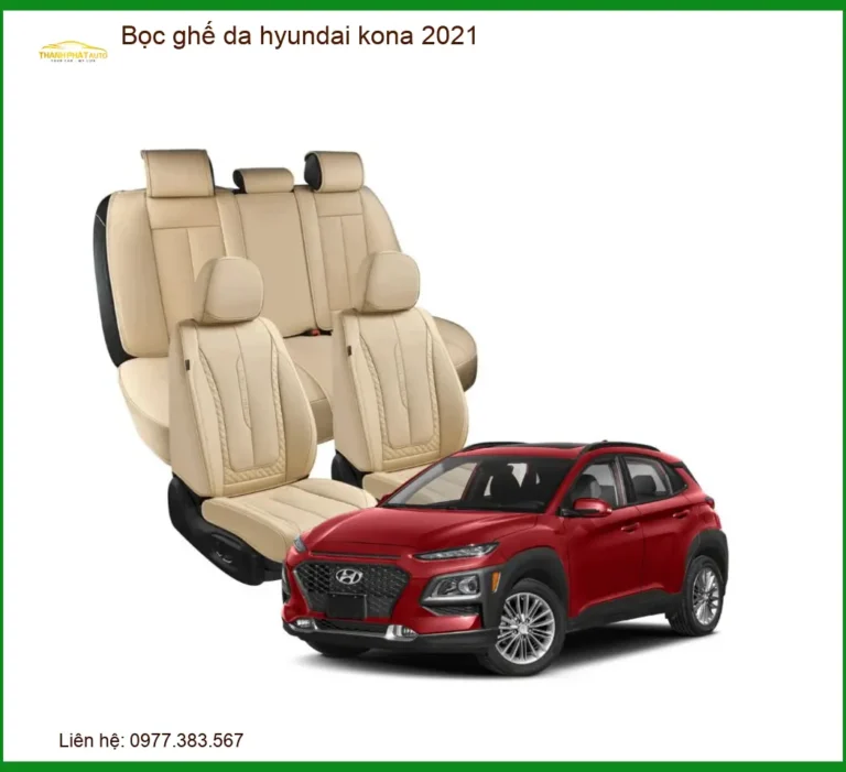 Bọc Ghế Da Hyundai Kona 2021 - Địa Chỉ Lắp Đặt Ghế Da Cao Cấp Uy Tín TPHCM