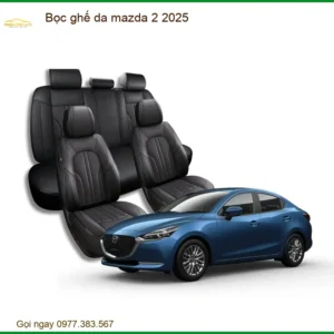 Bọc Ghế Da Ô Tô Cao Cấp Mazda 2 2025 - Địa Chỉ Lắp Đặt Uy Tín Tại TPHCM