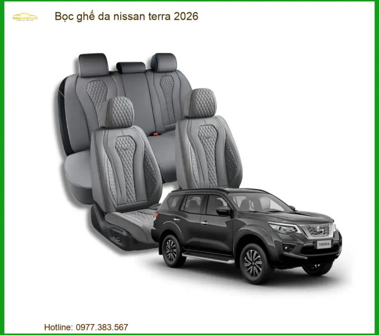 Bọc Ghế Da Xe Nissan Terra 2026 Cao Cấp - Địa Chỉ Lắp Đặt Chính Hãng TPHCM