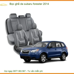 Bọc Ghế Da Subaru Forester 2014 - Trung Tâm Lắp Đặt Uy Tín TPHCM
