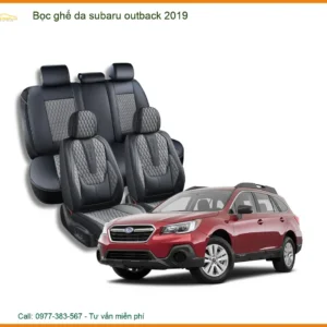 Bọc Ghế Da Subaru Outback 2019 - Đơn Vị Nâng Cấp Chính Hãng Giá Tốt TPHCM