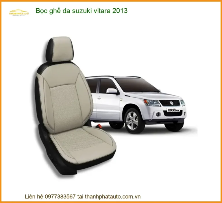 Bọc Ghế Da Suzuki Vitara 2013 - Trung Tâm Thi Công Uy Tín TPHCM