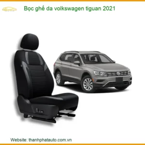 Bọc Ghế Da Volkswagen Tiguan 2021 - Địa Chỉ Lắp Đặt Uy Tín TPHCM