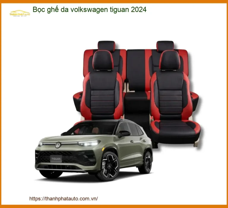 Bọc Ghế Da Volkswagen Tiguan 2024 - Địa Chỉ Lắp Đặt Uy Tín TPHCM