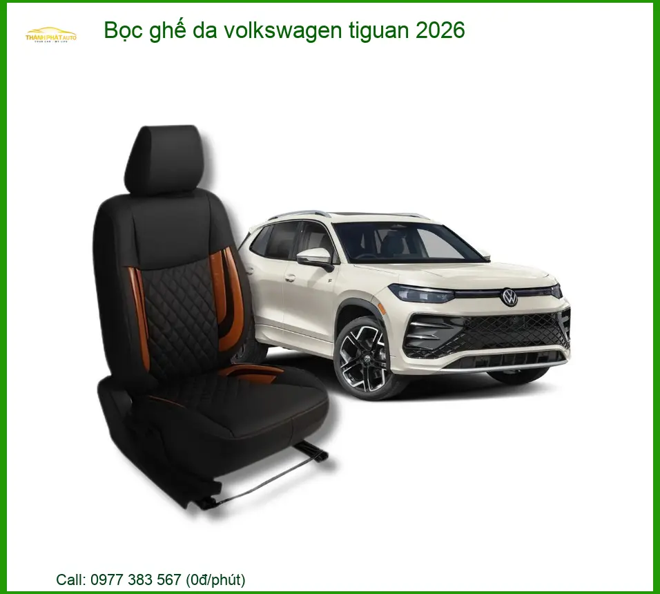 Bọc Ghế Da Volkswagen Tiguan 2026 - Trung Tâm Gắn Chính Hãng TPHCM