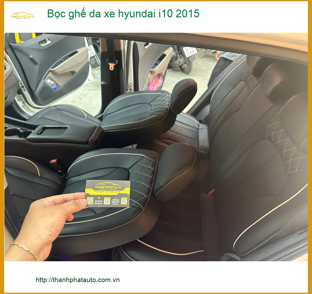 Anh Tùng bọc ghế da Hyundai i10 2015 Quận 10, tìm địa chỉ uy tín giá tốt ảnh thực tế 5