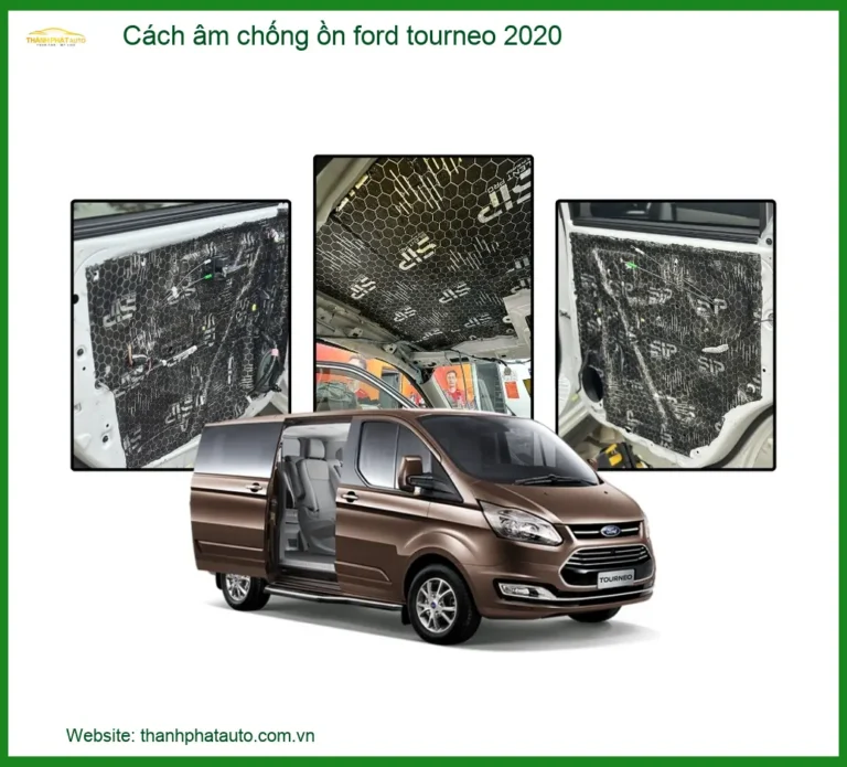 Cách âm chống ồn Ford Tourneo 2020 - Trung Tâm Lắp Đặt Uy Tín TPHCM