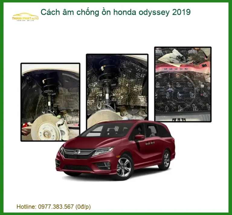 Cách âm chống ồn Honda Odyssey 2019 - Địa Chỉ Lắp Đặt Uy Tín TPHCM