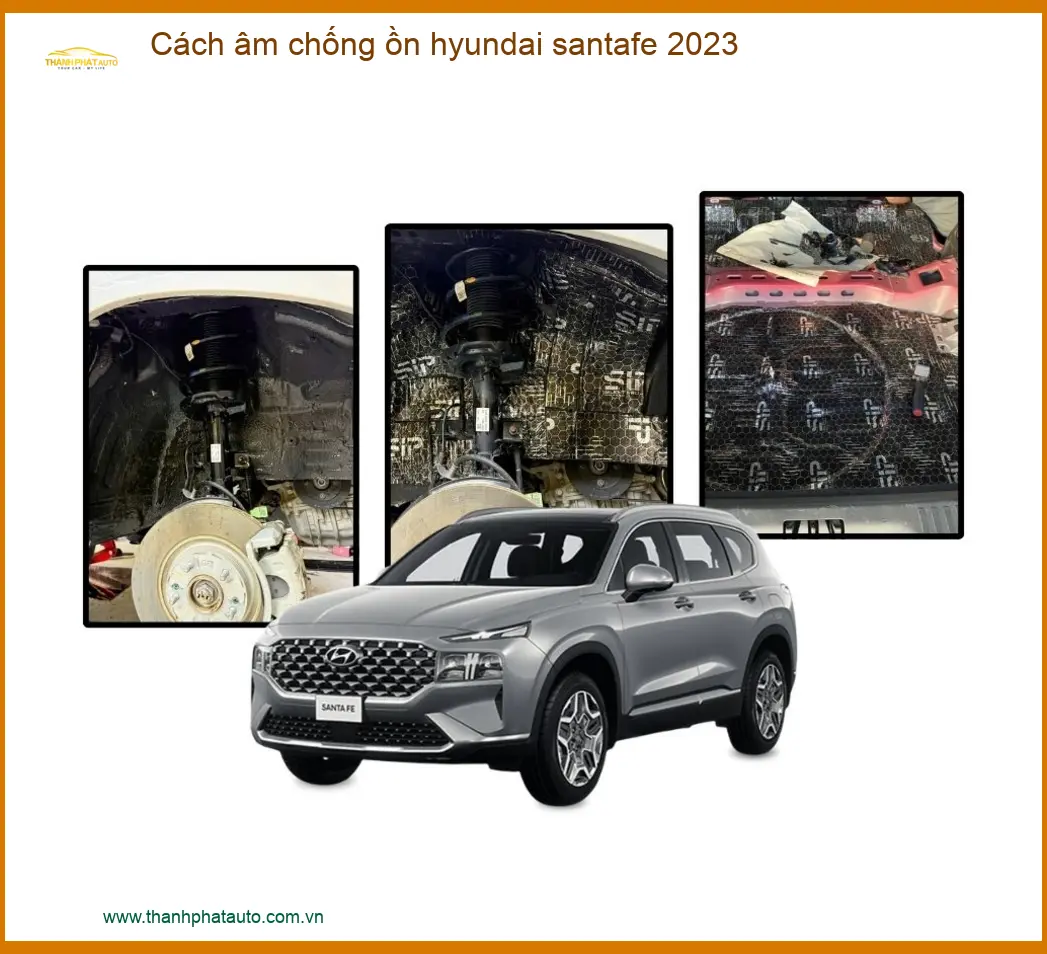 Cách âm chống ồn Hyundai Santafe 2023 - Trung Tâm Lắp Đặt Uy Tín TPHCM