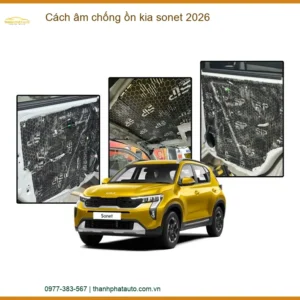 Vật Liệu Cách Âm Chống Ồn Kia Sonet 2026 - Trung Tâm Thi Công Chính Hãng TPHCM